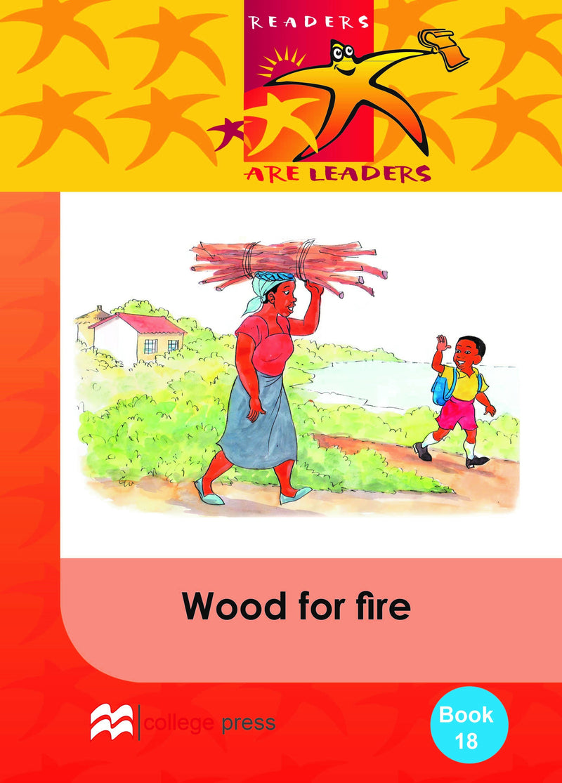 Readers are leaders Book 18- Wood for fire